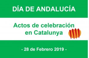 CELEBRACIÓN DEL DÍA DE ANDALUCÍA EN CATALUNYA - 28/02/2019